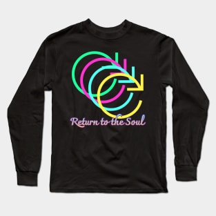 Return to the Soul,fluorescent color,arrow Long Sleeve T-Shirt